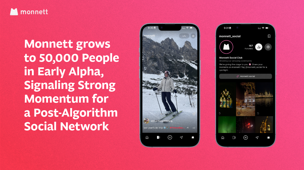 Graphic announcing Monnett reaching 50,000 people in early alpha, shown alongside two smartphone screens displaying the Monnett social app.